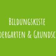 Zu Bildungskiste Kita und Grundschule