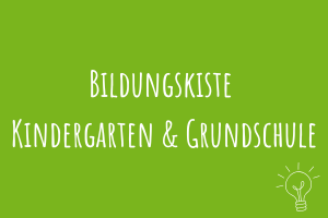 Zu Bildungskiste Kita und Grundschule