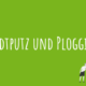 Zu Stadtputz und Plogging