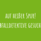 Zu Auf heißer Spur! Abfalldetektive gesucht!