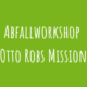 Zu Abfallworkshop "Otto Robs Mission"