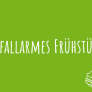 Zu Abfallarmes Frühstück