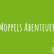 Zu Moppels Abentuer