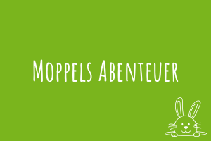 Zu Moppels Abentuer